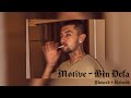 Motive - Bin Defa (slowed + reverb)