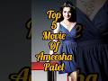 Top 5 Movie Of Ameesha Patel Bollywood Hindimovie Movies Bollywood
