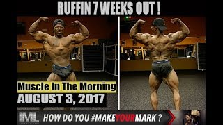 Download Lagu RUFFIN 7 WEEKS OUT - Muscle In The Morning August 3, 2017 Thumbnail