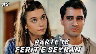A HISTÓRIA DE FERIT E SEYRAN - PARTE 18 - (COMENTADA)