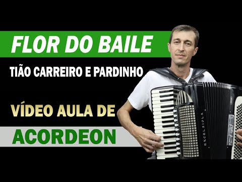 Vídeo Aula de Acordeon - FLOR DO BAILE  - Tião Carreiro e Pardinho (Como Tocar)