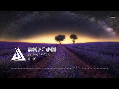 Aaron Shirk - Waking Up At Midnight