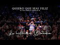 Quiero que seas feliz - En Vivo desde el Pabellón M