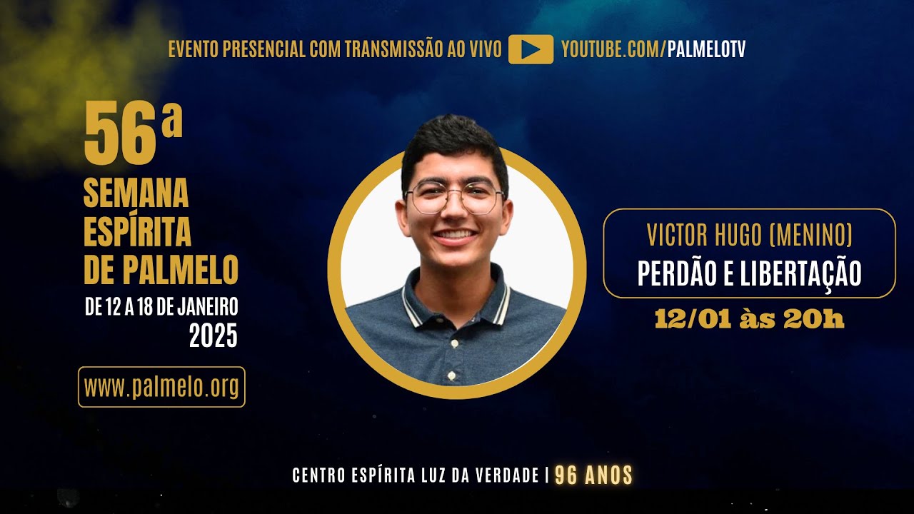 Perdão e libertação | Com Victor Hugo - Menino | 56ª Semana Espírita de Palmelo