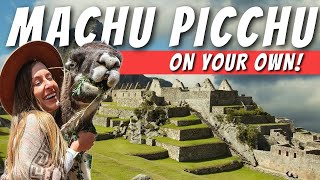Get To Machu Picchu ON YOUR OWN | STEP-BY-STEP GUIDE 2024 🫡