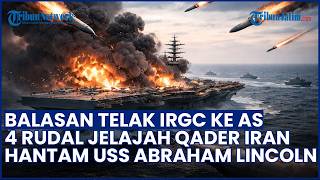 Operasi True Promise 4: Iran Klaim Rudal Qader dan Drone Serang USS Abraham Lincoln