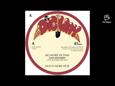 Clive Matthews & Rockers Disciples - No More Victims/Roberto Sanchez - Much More Dub [Dig This Way]