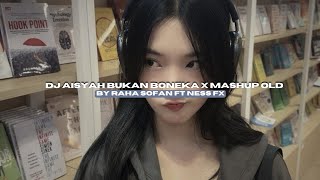 Download lagu DJ AISYAH BUKAN BONEKA X MASHUP OLD BY RAHA SOFAN FT NESS FX VIRAL TIKTOK MENGKANEE!! mp3