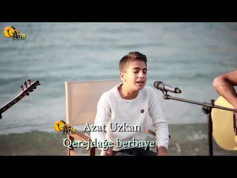 Azat uzkan Qerej dağe berbaye akustik ( 2018)