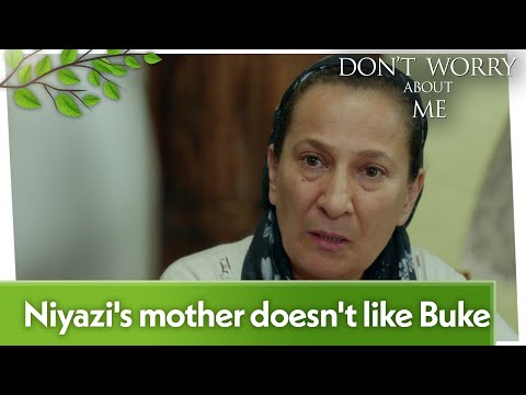 Niyazi's mother doesn't like Buke - Don't Worry About Me Short Scenes