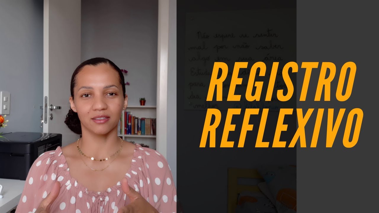 Registro reflexivo - como fazer?