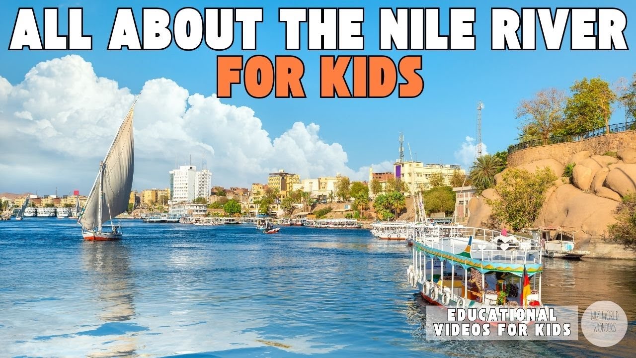 All About The Nile River For Kids | Educational Videos for Kids | Wiz World Wonders