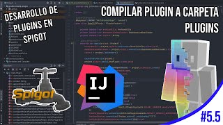 COMPILAR NUESTRO PLUGIN A LA CARPETA PLUGINS DEL SERVIDOR | CURSO DE DEV DE PLUGINS EN SPIGOT #5.5