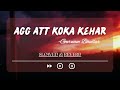 Agg Att Koka Kehar | Slowed & Reverb | CRY STUDIO ft. Gurnam Bhullar