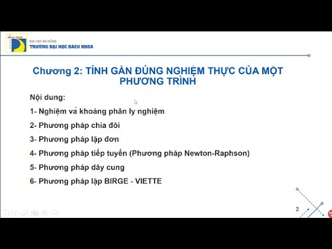 Phương Pháp Tính - Capítulo 2: Tính Gần Đúng Nghiệm Thực Của Một Phương Trình