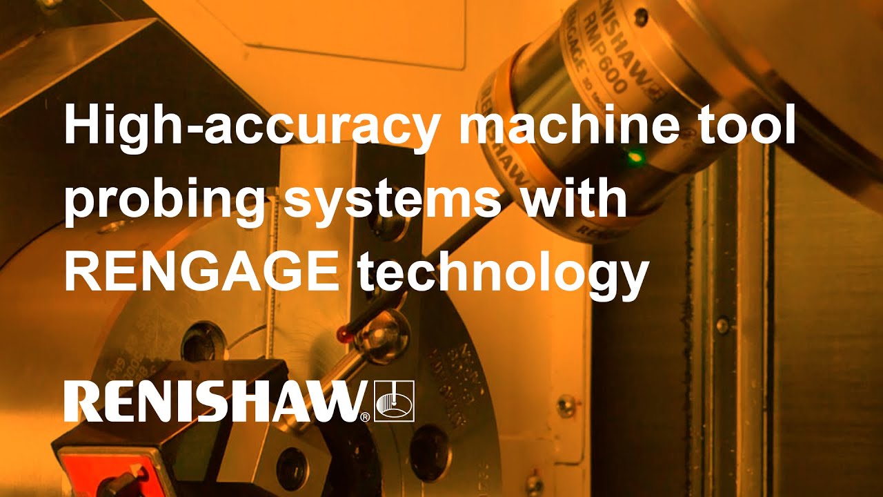 Renishaw unveils high-accuracy machine tool probing systems with RENGAGE technology