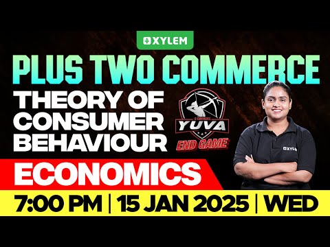 Plus Two Commerce - Economics | Theory Of Consumer Behaviour | Xylem Plus Two Commerce