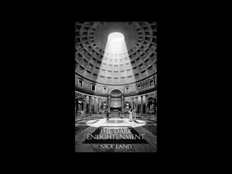 The Dark Enlightenment - Nick Land (Audiobook)