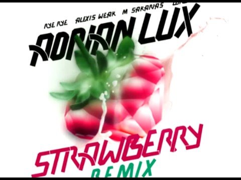 Adrian Lux - Strawberry Rapclash Remix