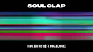 Soul Clap - Shine (This Is It) ft. Nona Hendryx