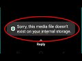 Whatsapp Status Sorry, this media does not exist on your internal storage Problem Solve