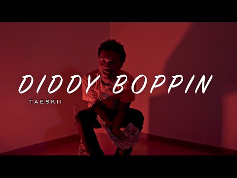 Taeskii - Diddy Boppin (Video)