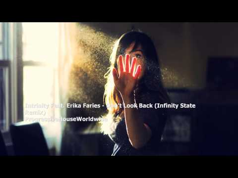 Intrinity Feat. Erika Faries - Don't Look Back (Infinity State Remix)[PHW183]