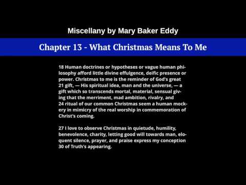 Chapter 13 - What Christmas Means To Me, from Miscellany by Mary Baker Eddy