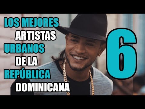 Los 6 Mejores Artistas Urbanos de la República Dominicana