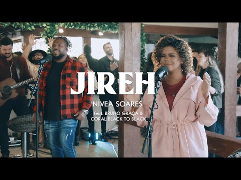 Jireh (part. Bruno Graça E Coral Black To Black) - Nívea Soares