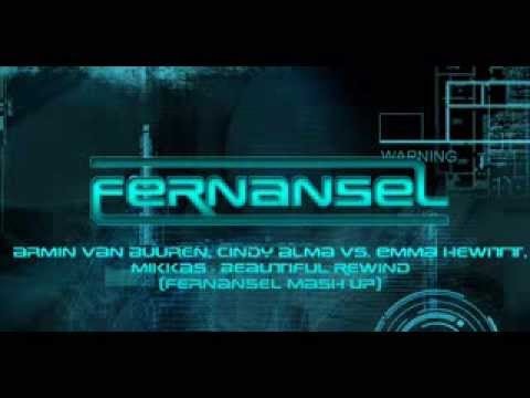 Armin van Buuren, Cindy Alma vs. Emma Hewitt, Mikkas - Beautiful Rewind (Fernansel Mash Up)