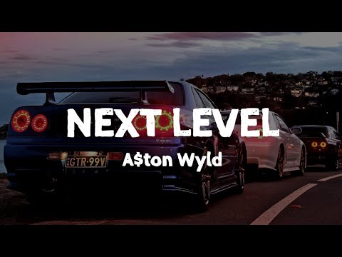 A$ton Wyld - NEXT LEVEL (Official lyrics video) from AR COOLBOY