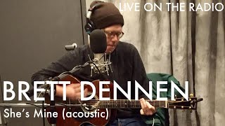 Brett Dennen - She&#39;s Mine (acoustic)