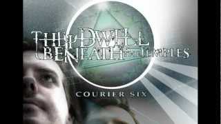 They Dwell Beneath the Temples - &quot;Courier Six&quot;