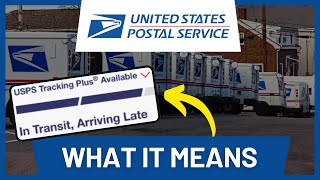 USPS In Transit Arriving Late (What It Really Means)