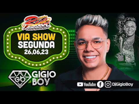 CD AO VIVO GIGIO BOY NA VIA SHOW SEGUNDA- NOVO LENDÁRIO RUBI - 26,06,23