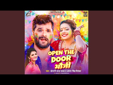 Open The Door Bhauji — watch video
