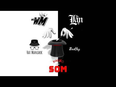 Magico Do Som - Hat Maniakk Bootleg