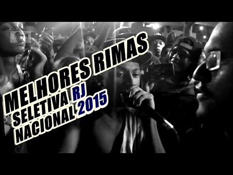 MELHORES RIMAS • SELETIVA NACIONAL RJ • 2015 • HD