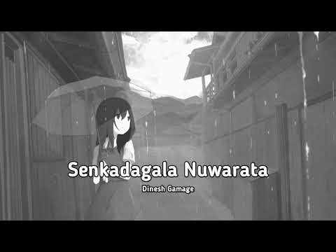 Senkadagala Nuwarata - Dinesh Gamage (Slow)