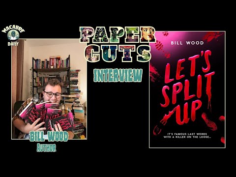 Macabre Daily PAPER CUTS:  Bill Wood (LET'S SPLIT UP)  September 2025