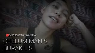 Download lagu 🔴Cover _ Chelum manis burak lis _ Hatta Shine mp3 Download lagu 🔴Cover _ Chelum manis burak lis _ Hatta Shine mp3