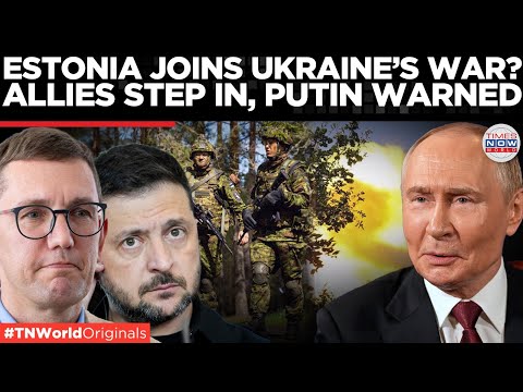 Ukraine On Edge As Estonia, NATO And US Take On Putin | Times Now World