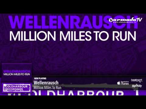 Wellenrausch - Million Miles To Run (Original Mix)