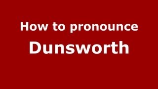 How to pronounce Dunsworth