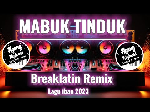 Mabuk Tinduk Breaklatin Remix ( Lagu iban 2023 Liscynthia Darie )