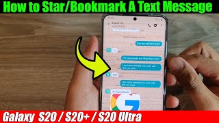 Galaxy S20/S20+/Ultra: How to Star/Bookmark A Text Message