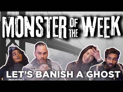 Monster of the Week - Episode 1: Let's Banish a Ghost | Fog City