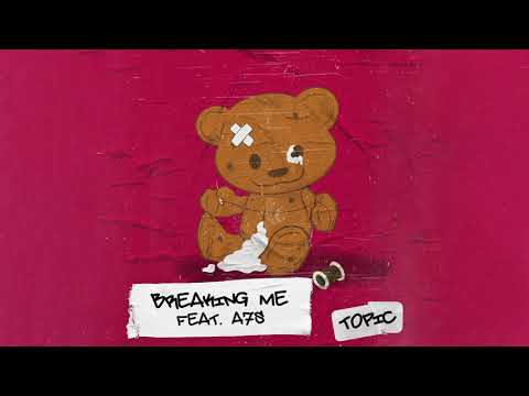Topic, A7S - Breaking Me (Official Audio)