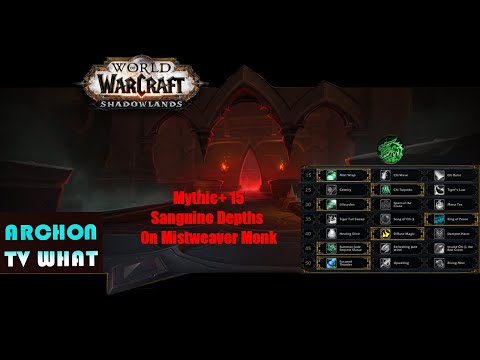 World Of Warcraft- Mythic Keystone's-Sanguine Depths+15 on Mistweaver Monk
